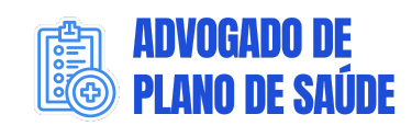 Advogado Especialista em Plano de Saúde